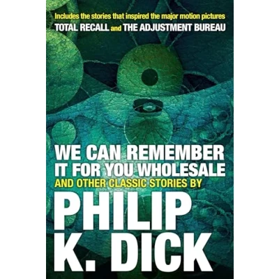 Abbildung von We Can Remember It for you Wholesale and Other Classic Stories