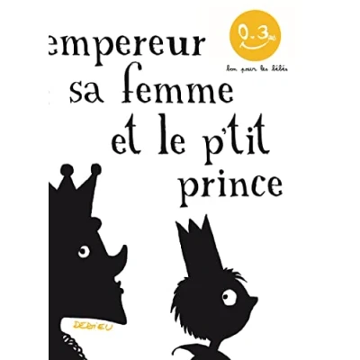 Abbildung von L&#039;Empereur, sa femme et le p&#039;tit prince: Bon pour les bébés