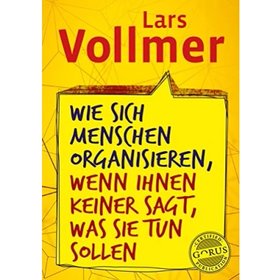 Abbildung von Wie sich Menschen organisieren, wenn ihnen keiner sagt, was sie tun sollen