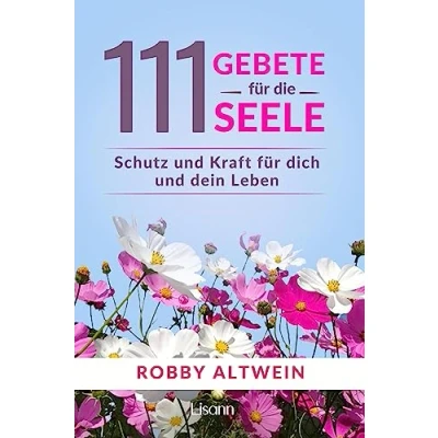 Abbildung von 111 Gebete für die Seele: Schutz und Kraft dich dein Leben