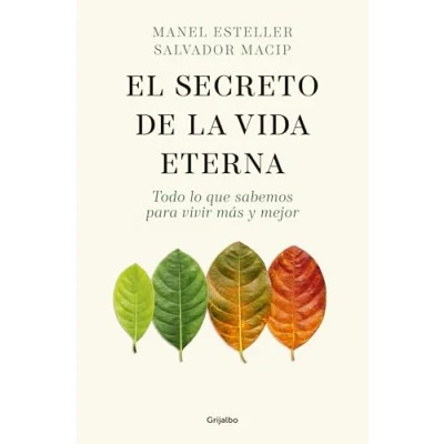 Abbildung von El secreto de la vida eterna: Todo lo que sabemos para vivir más y mejor (Bienestar, salud sana)