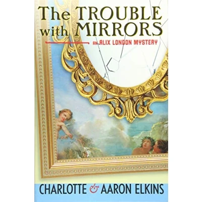 Abbildung von The Trouble with Mirrors (An Alix London Mystery, Band 4)