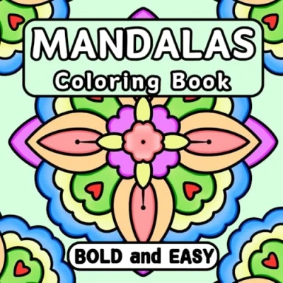 Abbildung von Mandalas Coloring Book Bold &amp; Easy: Simple and Relaxing Designs with Thick Lines for Mindfulness Stress Relief Kids Adults