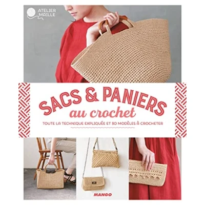 Abbildung von Sacs et paniers au crochet: Toute la technique expliquée 30 modèles à crocheter