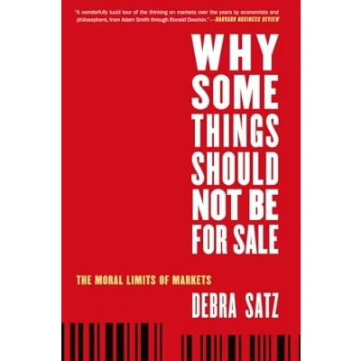 Abbildung von Why Some Things Should Not Be for Sale: The Moral Limits Of Markets (Oxford Political Philosophy)