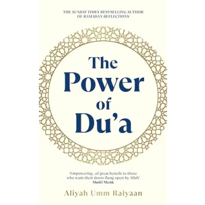Abbildung von The Power of Du&#039;a: A Practical Guide to Deepen Your Du’a, Transform Connection with Allah and Change Life