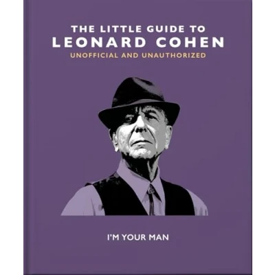 Abbildung von The Little Guide to Leonard Cohen: I&#039;m Your Man (Little Books of Music)