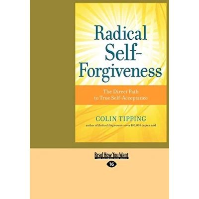 Abbildung von Radical Self Forgiveness: The Direct Path to True Acceptance