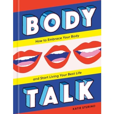 Abbildung von Body Talk: How to Embrace Your and Start Living Best Life