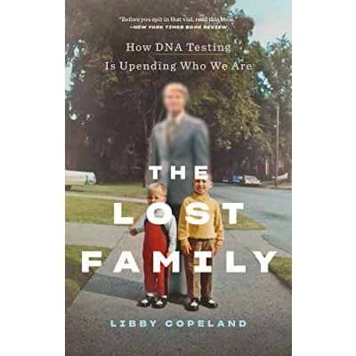 Abbildung von The Lost Family: How DNA Testing Is Upending Who We Are