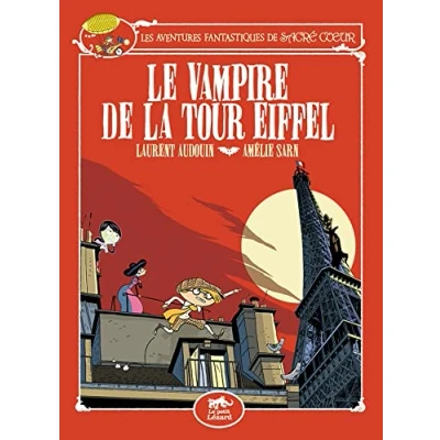 Abbildung von Les aventures fantastiques de Sacré Coeur. Le vampire la tour Eiffel: Roman