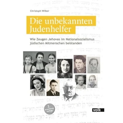 Abbildung von Die unbekannten Judenhelfer: Wie Zeugen Jehovas im Nationalsozialismus jüdischen Mitmenschen beistanden