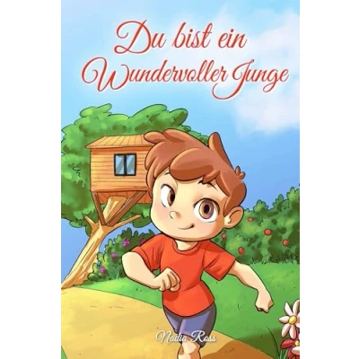 Abbildung von Du bist ein Wundervoller Junge: Eine Sammlung von Inspirierenden Geschichten über Mut, Freundschaft, innere Stärke und Selbstvertrauen (Inspirierende für Kinder)