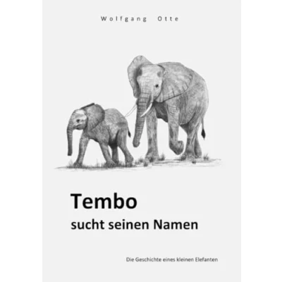 Abbildung von Tembo sucht seinen Namen: Die Geschichte eines kleinen Elefanten