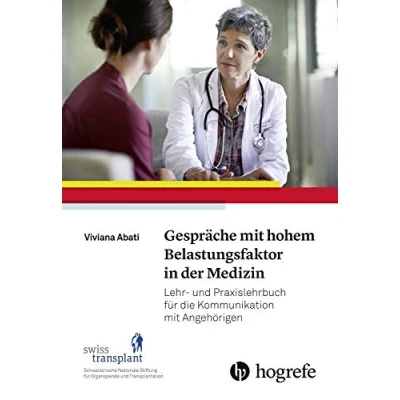 Abbildung von Gespräche mit hohem Belastungsfaktor in der Medizin: Praxislehrbuch für die Kommunikation Angehörigen