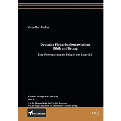 Abbildung von Deutsche Foerderbanken zwischen Ethik und Ertrag: Eine Untersuchung am Beispiel der BayernLB