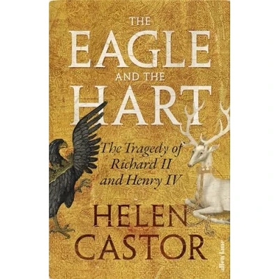 Abbildung von The Eagle and Hart: Tragedy of Richard II Henry IV