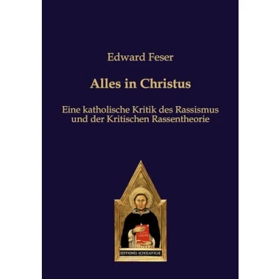 Abbildung von Alles in Christus: Eine katholische Kritik des Rassismus und der Kritischen Rassentheorie