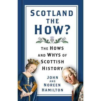 Abbildung von Scotland The How?: Hows and Whys of Scottish History 795 1822