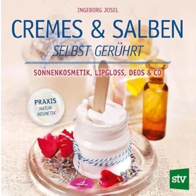 Abbildung von Cremes &amp; Salben selbst gerührt: Sonnenkosmetik, Lipgloss, Deos Co.