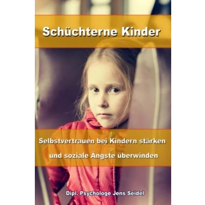 Abbildung von Schüchterne Kinder: Selbstvertrauen bei Kindern stärken und soziale Ängste überwinden