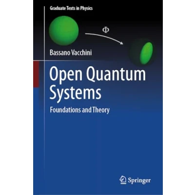 Abbildung von Open Quantum Systems: Foundations and Theory (Graduate Texts in Physics)