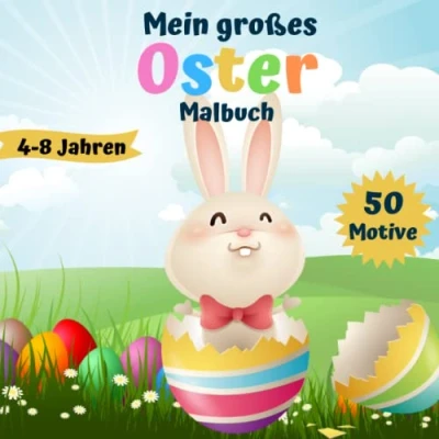 Abbildung von Mein großes Oster Malbuch: XXL Kinder Malbuch mit 50 wunderbaren Motiven für von 4 8 Jahren