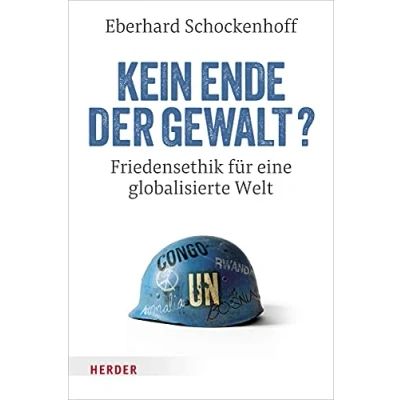 Abbildung von Kein Ende der Gewalt?: Friedensethik für eine globalisierte Welt