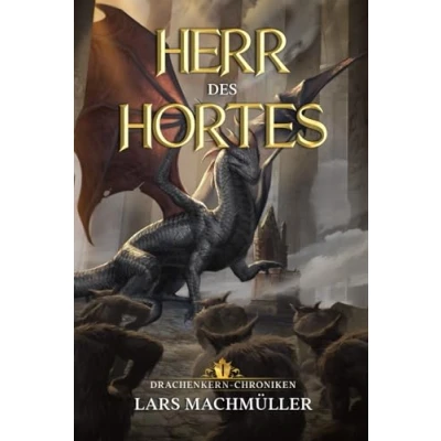 Abbildung von Herr des Hortes: ein Fantasy LitRPG Roman (Drachenkern Chroniken, Band 1)