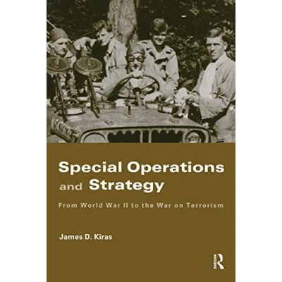 Abbildung von Special Operations and Strategy: From World War II to the on Terrorism (Strategy History) (Cass Series: Strategy History, Band 17)