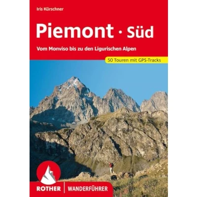Abbildung von Piemont Süd: Vom Monviso bis zu den Ligurischen Alpen. 50 Touren mit GPS Tracks (Rother Wanderführer)