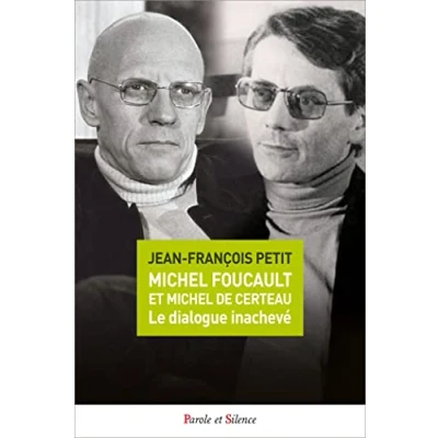 Abbildung von Michel Foucault et de Certeau, Le dialogue inachevé