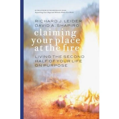 Abbildung von Claiming Your Place at the Fire: Living Second Half of Life on Purpose