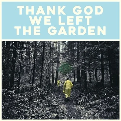 Abbildung von Thank God We Left the Garden (Black Lp) [Vinyl LP]