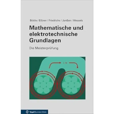 Abbildung von Mathematische und elektrotechnische Grundlagen (Die Meisterprüfung)