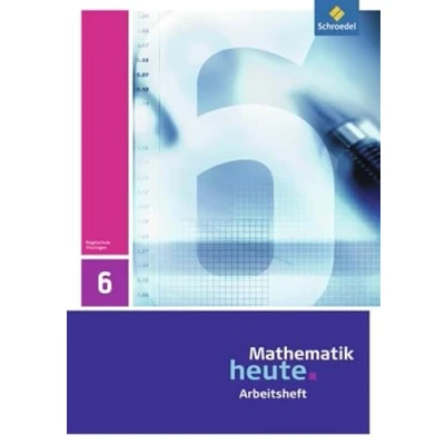 Abbildung von Mathematik heute Ausgabe 2010 für Thüringen: Arbeitsheft 6