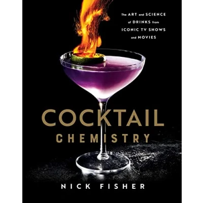 Abbildung von Cocktail Chemistry: The Art and Science of Drinks from Iconic TV Shows Movies