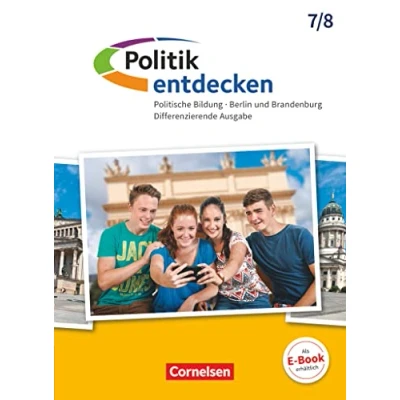 Abbildung von Politik entdecken Differenzierende Ausgabe Sekundarstufe I Berlin und Brandenburg 7./8. Schuljahr: Schulbuch