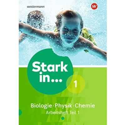 Abbildung von Stark in Biologie/Physik/Chemie Ausgabe 2017: Arbeitsheft 1 Teil