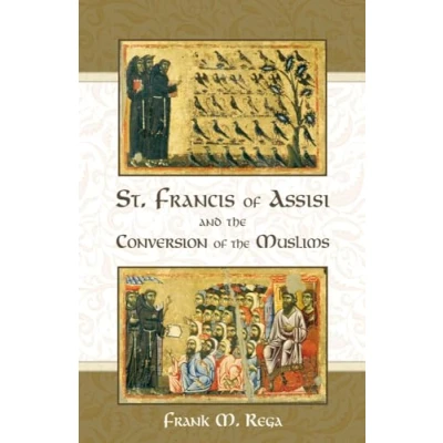 Abbildung von St. Francis of Assisi and the Conversion Muslims