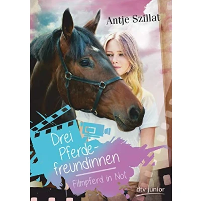 Abbildung von Drei Pferdefreundinnen Filmpferd in Not (Pferdefreundinnen Reihe, Band 1)