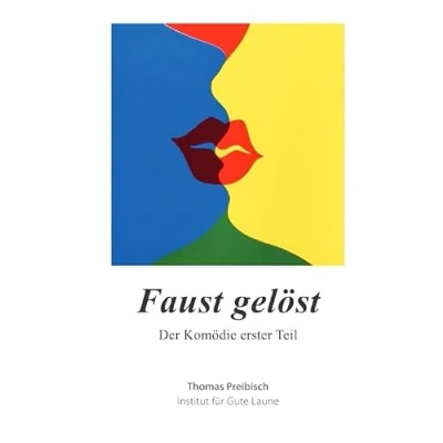 Abbildung von Faust gelöst: Der Komödie erster Teil