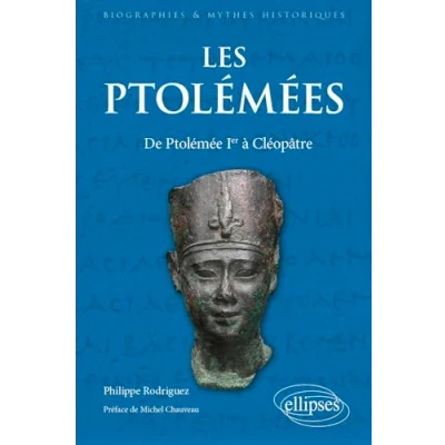 Abbildung von Les Ptolémées: De Ptolémée Ier à Cléopâtre (Biographies et mythes historiques)