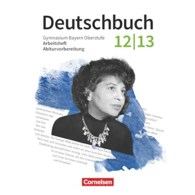 Abbildung von Deutschbuch Oberstufe Bayern Zum LehrplanPLUS 12./13. Jahrgangsstufe: Arbeitsheft mit Lösungen