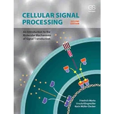Abbildung von Cellular Signal Processing: An Introduction to the Molecular Mechanisms of Transduction