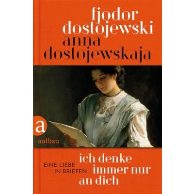 Abbildung von Ich denke immer nur an Dich: Eine Liebe in Briefen