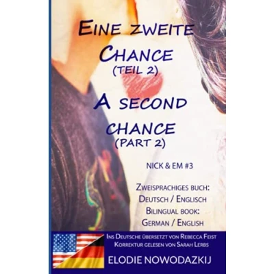 Abbildung von Eine zweite Chance (Teil 2) / A Second (Part (Zweisprachiges Buch: Englisch Deutsch): (Bilingual Book: English German)