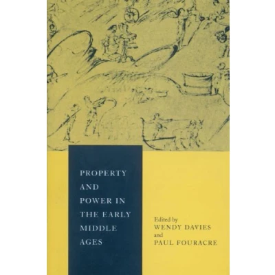 Abbildung von Property and Power in the Early Middle Ages