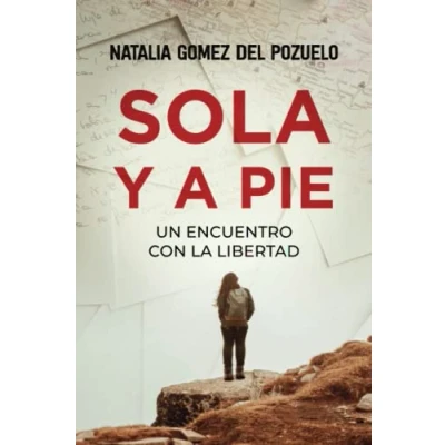 Abbildung von Sola y a pie: Un encuentro con la libertad