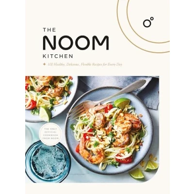 Abbildung von The Noom Kitchen: 100 Healthy, Delicious, Flexible Recipes for Every Day